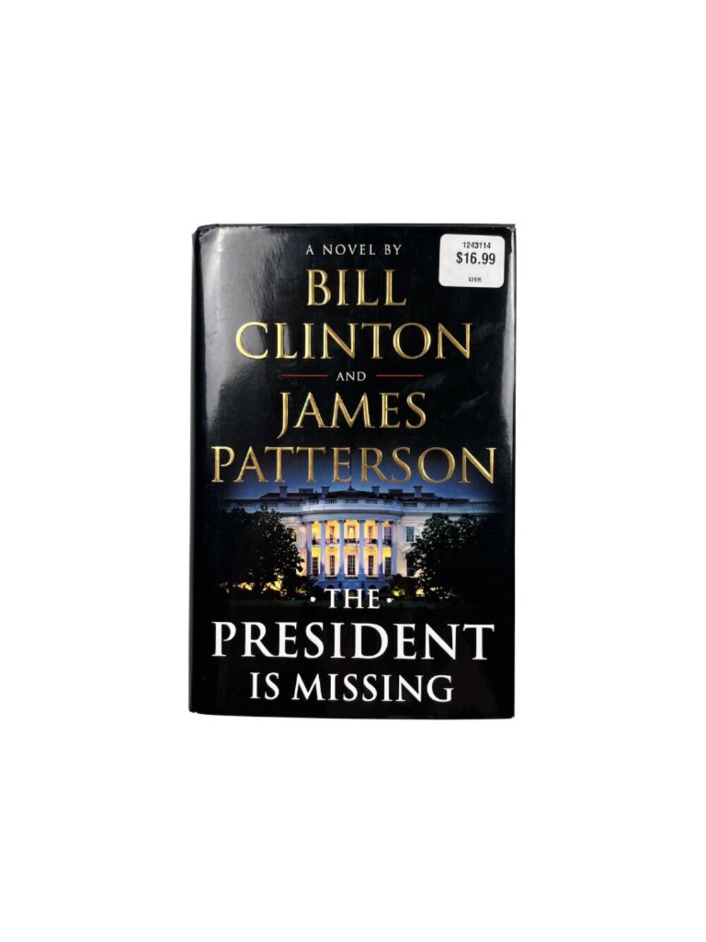 The President Is Missing Bill Clinton James Patterson Hardcover Novel